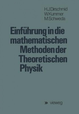 Könyv Einfuhrung in die Mathematischen Methoden der Theoretischen Physik Hans Jörg Dirschmid