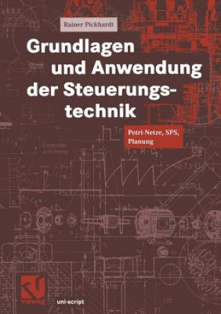 Könyv Grundlagen und Anwendung der Steuerungstechnik Rainer Pickhardt