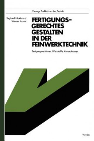 Book Fertigungsgerechtes Gestalten in der Feinwerktechnik Siegfried Hildebrand