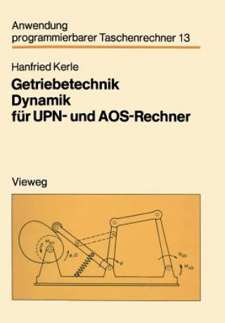 Książka Getriebetechnik Dynamik F r Upn- Und Aos-Rechner Hanfried Kerle