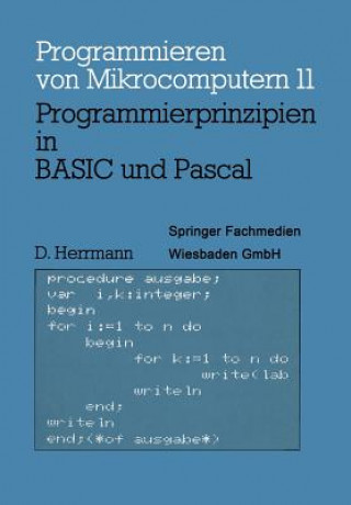 Carte Programmierprinzipien in Basic Und Pascal Dietmar Herrmann
