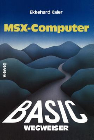 Carte BASIC-Wegweiser für MSX-Computer Ekkehard Kaier