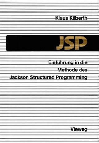 Buch Einführung in die Methode des Jackson Structured Programming (JSP) Klaus Kilberth