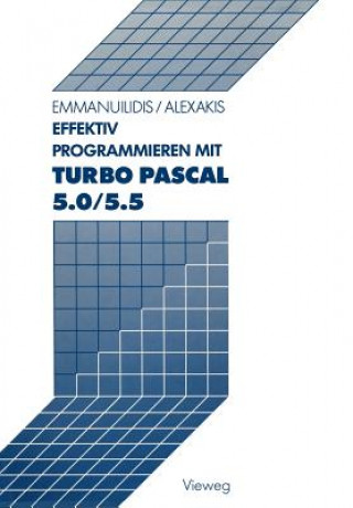 Carte Effektiv Programmieren mit Turbo Pascal 5.0/5.5 Christos Emmanuilidis