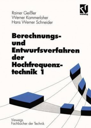 Book Berechnungsverfahren und Entwurfsverfahren der Hochfrequenztechnik. Bd.1 Rainer Geißler
