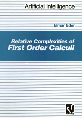 Kniha Relative Complexities of First Order Calculi Elmar Eder