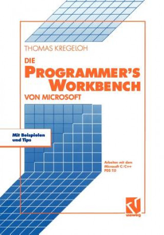 Kniha Die Microsoft Programmer's Workbench Thomas Kregeloh