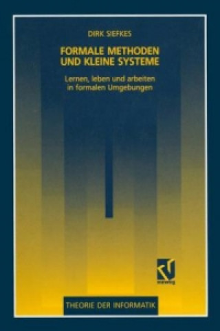 Kniha Formale Methoden und Kleine Systeme Dirk Siefkes