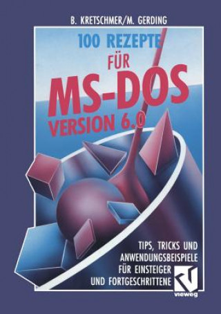 Könyv 100 Rezepte F r Ms-DOS 6.0 Bernd Kretschmer