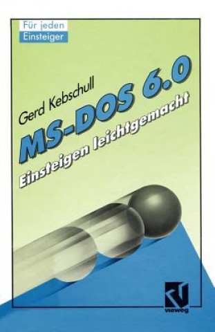 Könyv Ms-DOS 6.0 Gerd Kebschull
