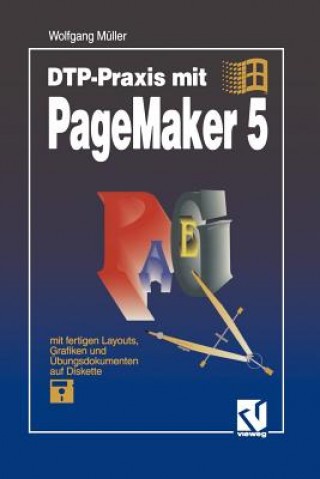 Könyv DTP-Praxis mit PageMaker 5, m. Diskette (5 1/4 Zoll) Wolfgang Müller