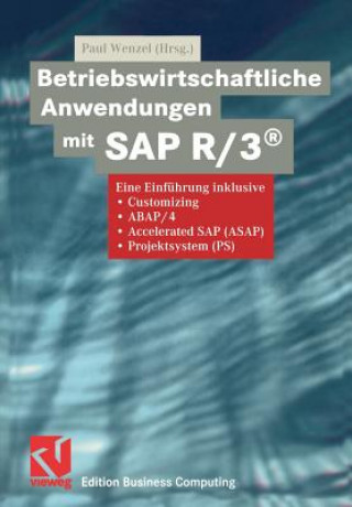 Knjiga Betriebswirtschaftliche Anwendungen mit SAP R/3(R) Paul Wenzel