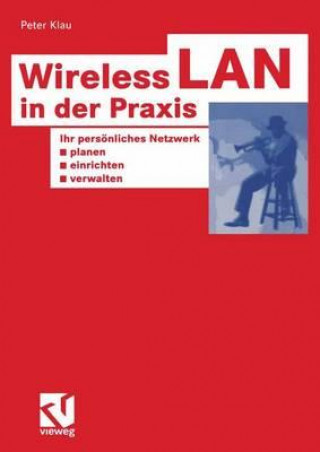 Buch Wireless LAN in Der Praxis Peter Klau