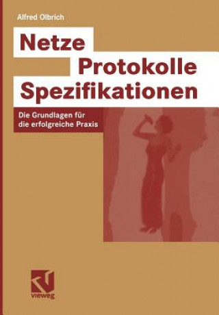 Könyv Netze Protokolle Spezifikationen Alfred Olbrich