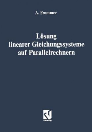 Carte Lösung linearer Gleichungssysteme auf Parallelrechnern Andreas Frommer
