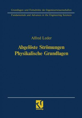 Kniha Abgelöste Strömungen Physikalische Grundlagen Alfred Leder