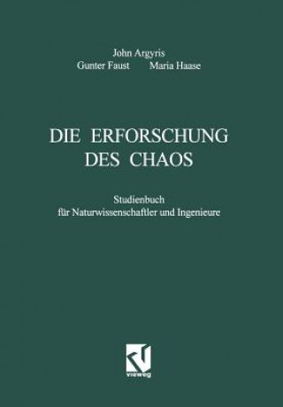 Könyv Die Erforschung Des Chaos John H. Argyris