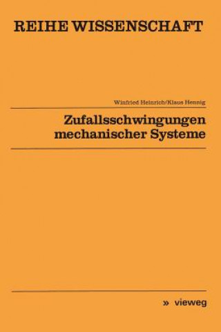 Książka Zufallsschwingungen Mechanischer Systeme Winfried Heinrich