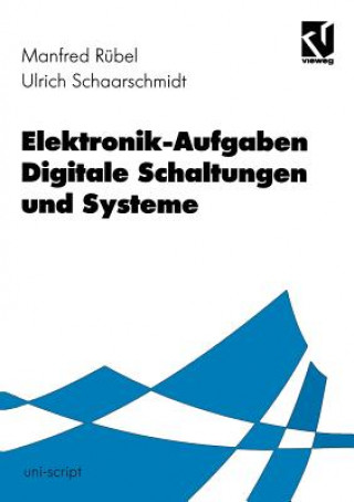 Книга Elektronik-Aufgaben Digitale Schaltungen und Systeme Manfred Rübel