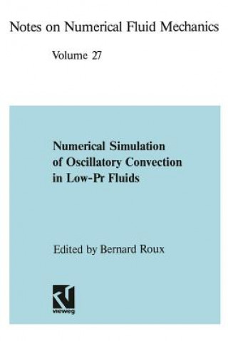 Книга Numerical Simulation of Oscillatory Convection in Low-Pr Fluids Bernard Roux