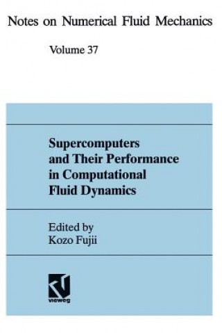 Livre Supercomputers and Their Performance in Computational Fluid Dynamics Kozo Fujii