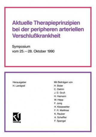 Książka Aktuelle Therapieprinzipien bei der peripheren arteriellen Verschlußkrankheit Helmut Landgraf