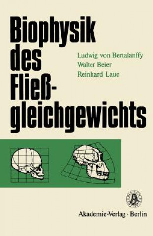Könyv Biophysik des Fliessgleichgewichts Ludwig  von Bertalanffy