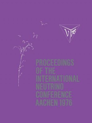 Könyv Proceedings of the International Neutrino Conference Aachen 1976 Helmut Faissner