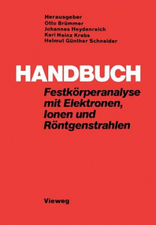 Könyv Handbuch Festkörperanalyse mit Elektronen, Ionen und Röntgenstrahlen Otto Brümmer