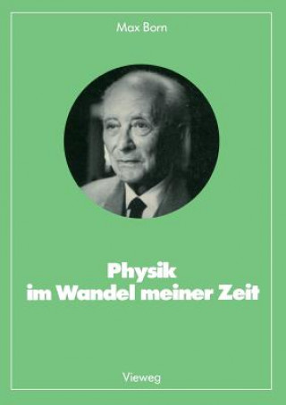 Kniha Physik Im Wandel Meiner Zeit Max Born