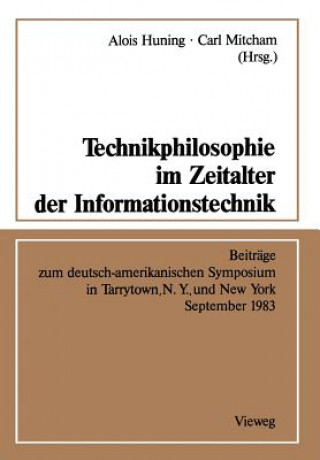 Könyv Technikphilosophie im Zeitalter der Informationstechnik Alois Huning