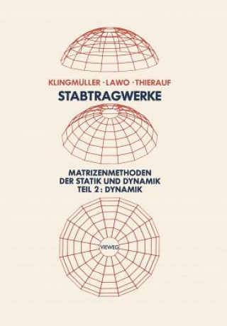 Knjiga Stabtragwerke, Matrizenmethoden Der Statik Und Dynamik Oswald Klingmuller