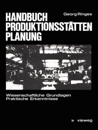 Книга Handbuch Produktionsstättenplanung Georg Ringes