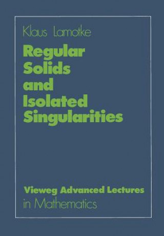 Carte Regular Solids and Isolated Singularities Klaus Lamotke
