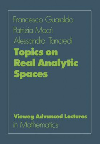 Book Topics on Real Analytic Spaces Francesco Guaraldo