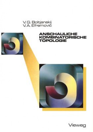 Kniha Anschauliche Kombinatorische Topologie Vladimir G. Boltjanskij