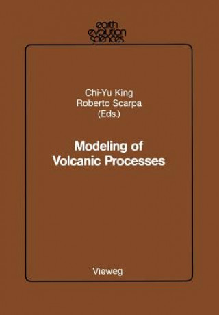 Knjiga Modeling of Volcanic Processes Chi-Yu King