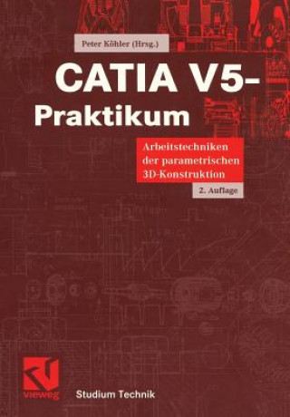 Kniha CATIA V5-Praktikum Peter Köhler