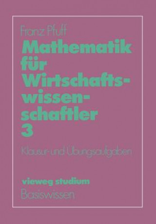 Book Mathematik für Wirtschaftswissenschaftler. Tl.3 Franz Pfuff