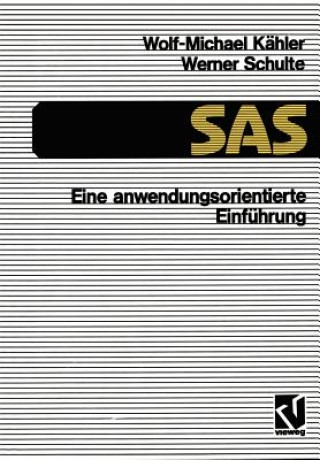 Книга SAS - Eine anwendungs-orientierte Einführung, 1 Wolf-Michael Kähler