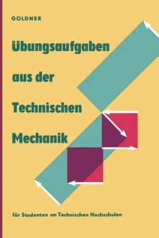 Buch Ubungsaufgaben aus der Technischen Mechanik Hans Göldner