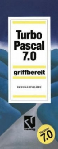 Carte TURBO PASCAL 7.0 griffbereit Ekkehard Kaier