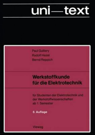 Carte Werkstoffkunde fur die Elektrotechnik Paul Guillery