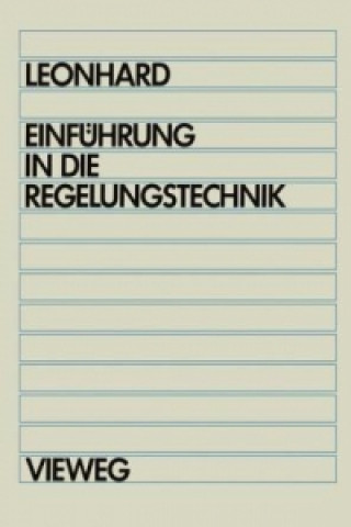 Kniha Einfuhrung in die Regelungstechnik Werner Leonhard