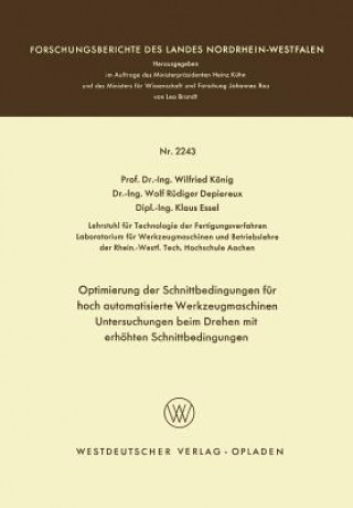 Kniha Optimierung Der Schnittbedingungen F r Hoch Automatisierte Werkzeugmaschinen Untersuchung Beim Drehen Mit Erh hten Schnittbedingungen Wilfried König