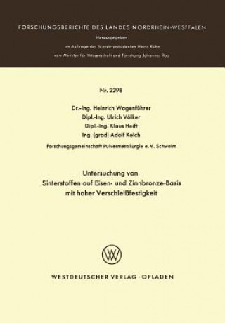 Carte Untersuchung Von Sinterstoffen Auf Eisen- Und Zinnbronze-Basis Mit Hoher Verschlei festigkeit Heinrich Wagenführer