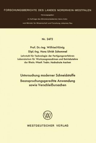 Kniha Untersuchung Moderner Schneidstoffe Beanspruchungsgerechte Anwendung Sowie Verschleissursachen Wilfried König