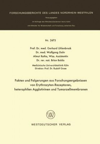 Book Fakten Und Folgerungen Aus Forschungsergebnissen Von Erythrozyten-Rezeptoren, Heterophilen Agglutininen Und Tumorzellmembranen Gerhard Uhlenbruck