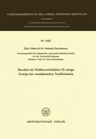 Kniha Standort ALS Wettbewerbsfaktor F r Einige Zweige Der Westdeutschen Textilindustrie Helmuth Strothmann