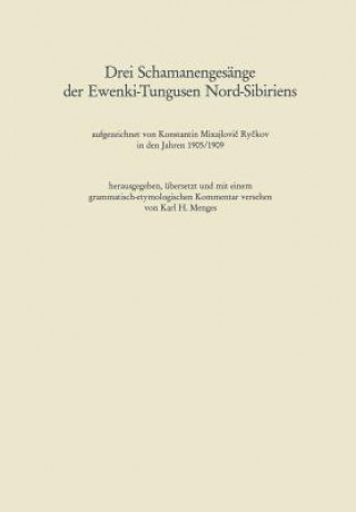Книга Drei Schamanengesange Der Ewenki-Tungusen Nord-Sibiriens Karl Heinrich Menges